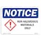 Signmission Safety Sign, OSHA Notice, 7" Height, 10" Width, Non-Hazardous Materials Only Sign, Landscape OS-NS-D-710-L-15071 - alternate 1